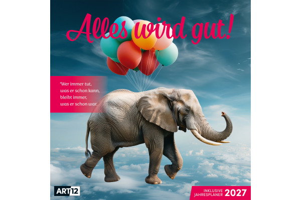 ACKERMANN Bildkalender 2027 4733 Alles wird gut ML 30x30cm